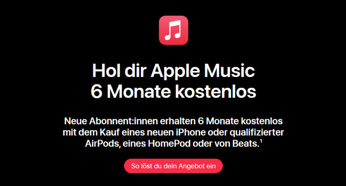 Apple Music 6 Monate lang  gratis bekommen